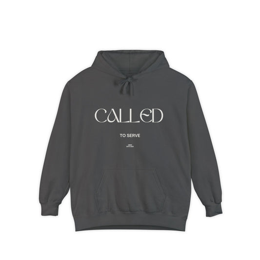 Called to Serve Unisex Garment-Dyed Hoodie | Inspirational Sweatshirt, Cozy Gift, Church Apparel, Motivational Wear, Relaxed Fit