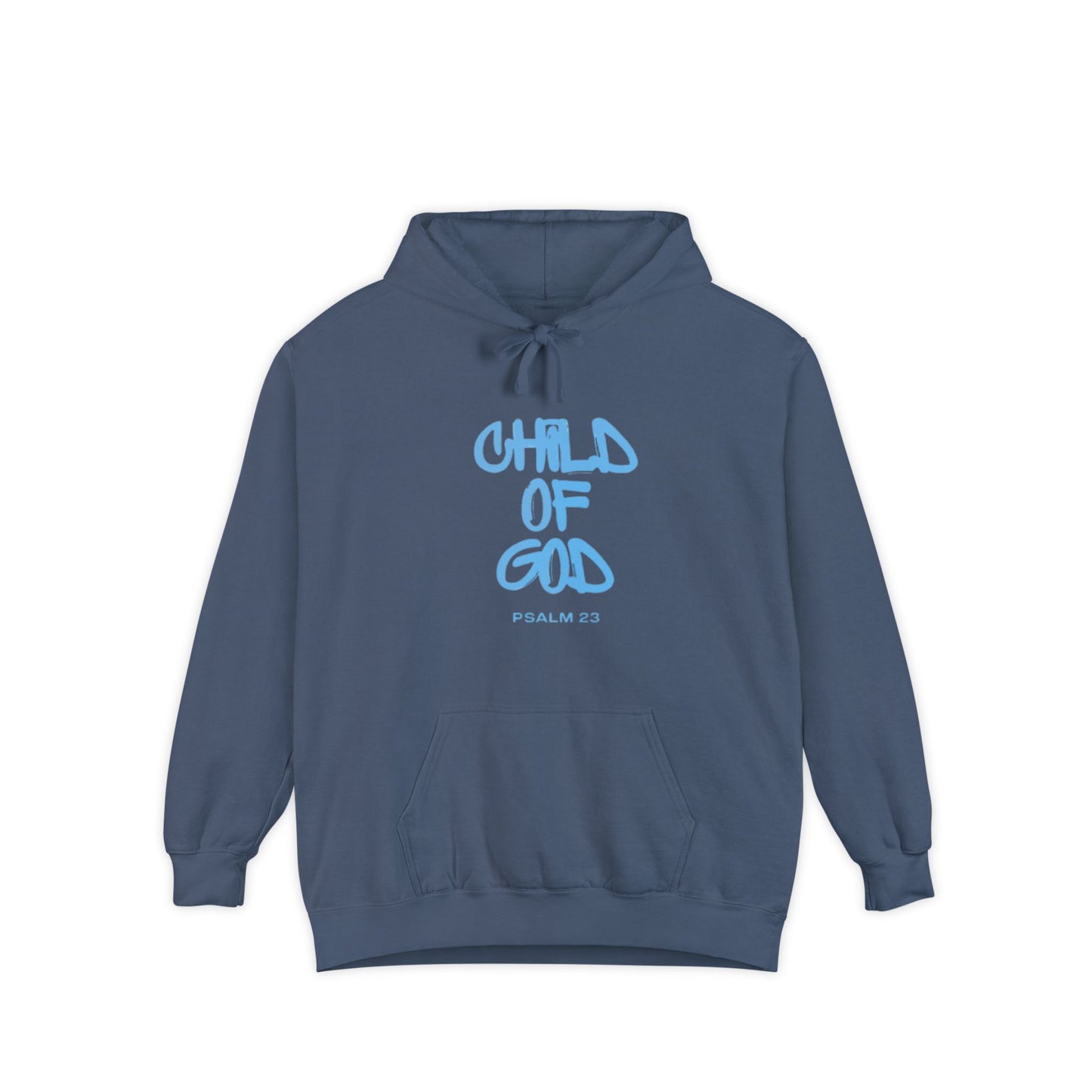 Child of God Unisex Garment-Dyed Hoodie - Soft Casual Spiritual Wear