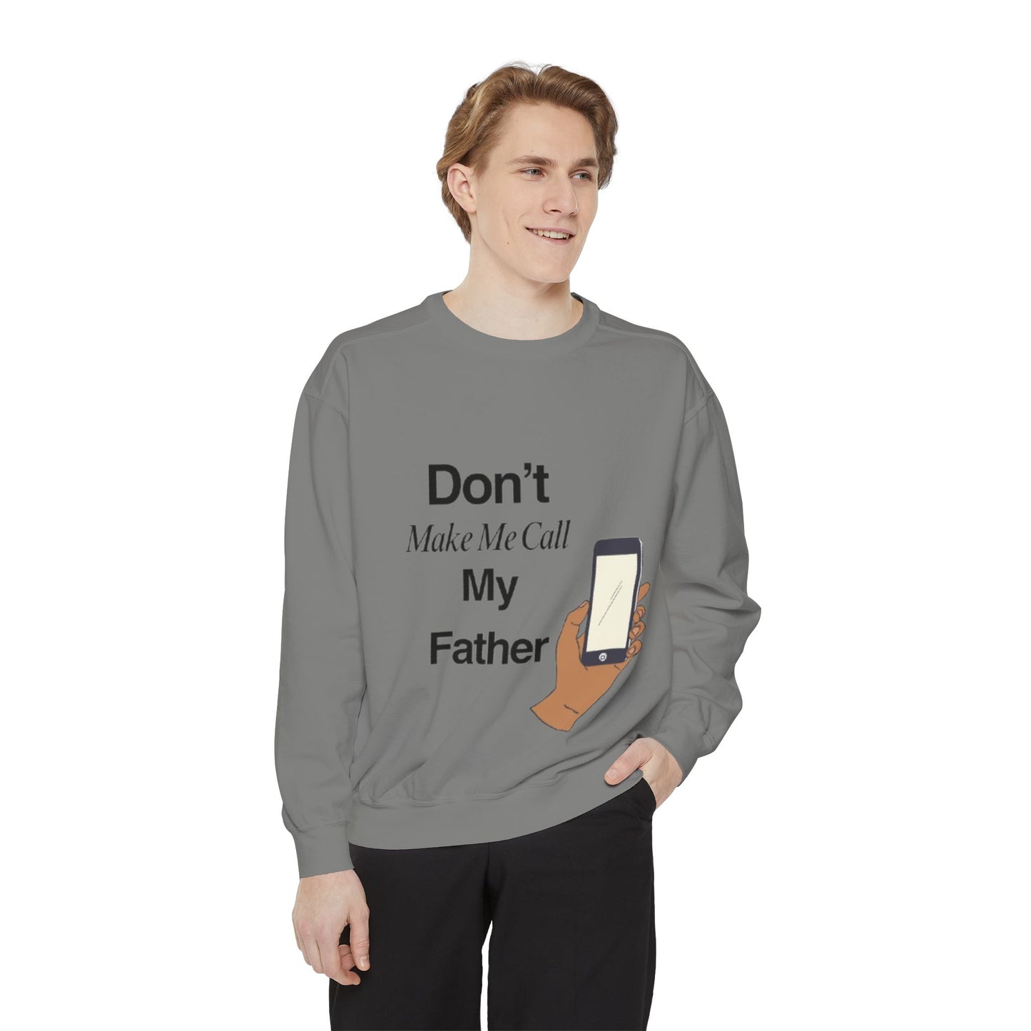 Humorous Unisex Sweatshirt | Don't Make Me Call My Father | Comfy Gift for Dads, Funny Sweatshirt for Men and Women, Casual Wear, [...]