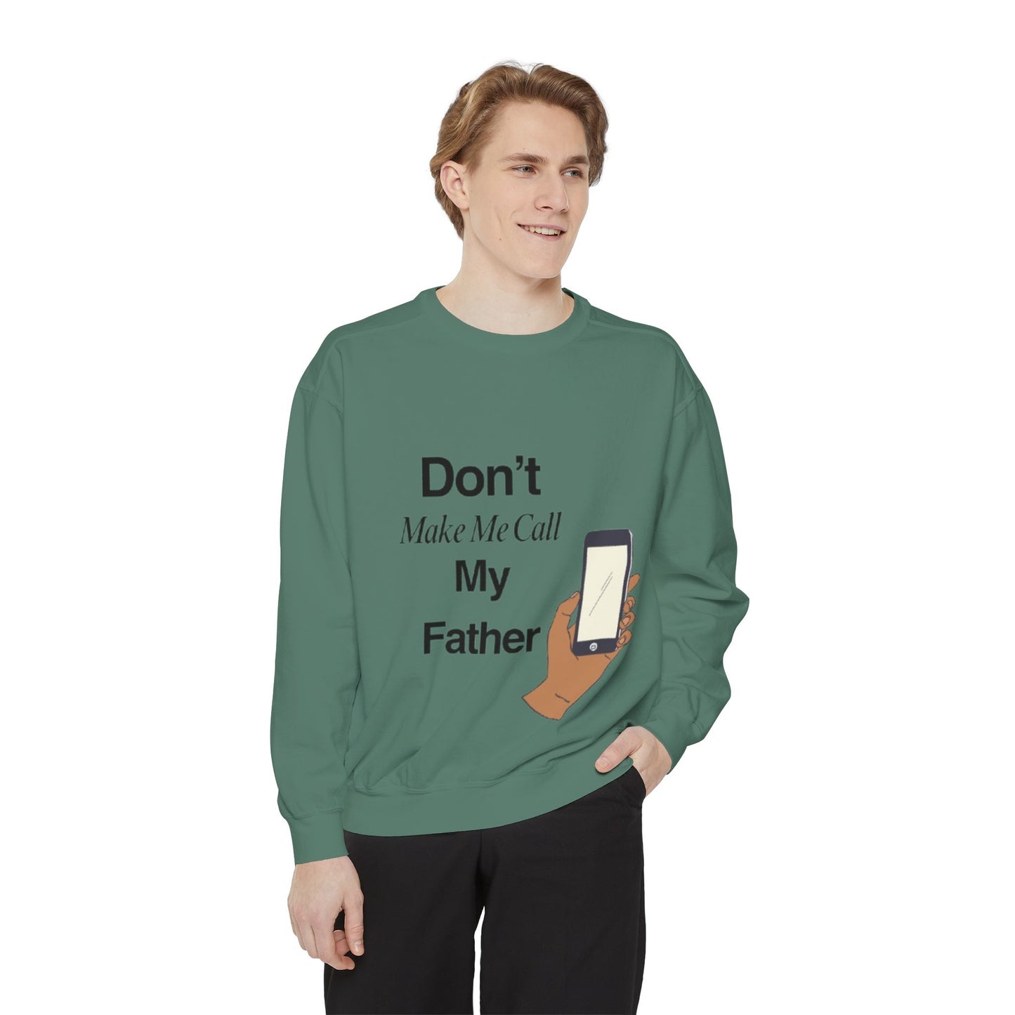 Humorous Unisex Sweatshirt | Don't Make Me Call My Father | Comfy Gift for Dads, Funny Sweatshirt for Men and Women, Casual Wear, [...]