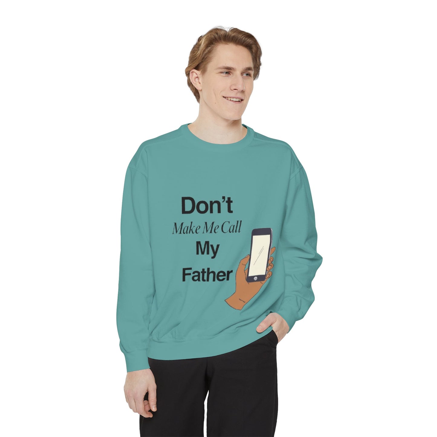 Humorous Unisex Sweatshirt | Don't Make Me Call My Father | Comfy Gift for Dads, Funny Sweatshirt for Men and Women, Casual Wear, [...]