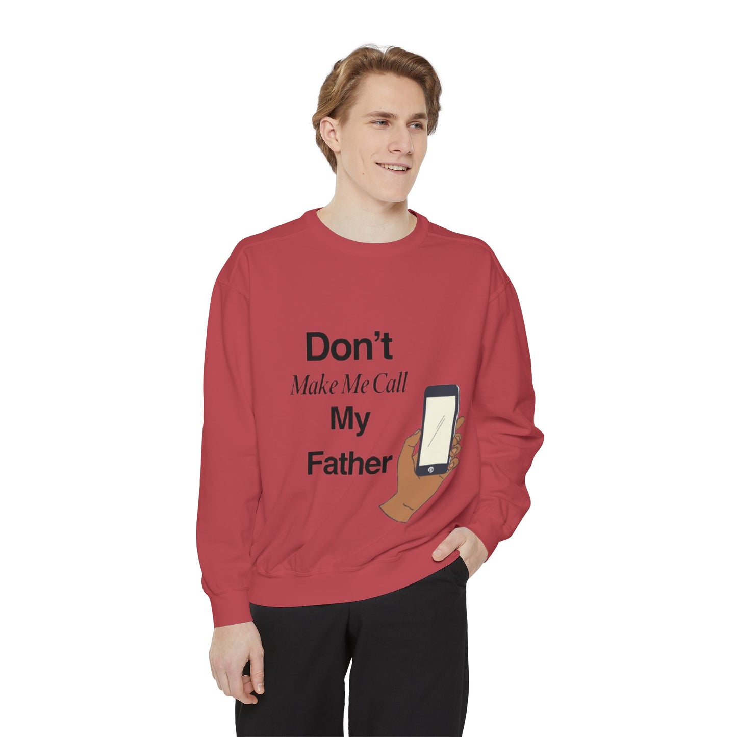 Humorous Unisex Sweatshirt | Don't Make Me Call My Father | Comfy Gift for Dads, Funny Sweatshirt for Men and Women, Casual Wear, [...]