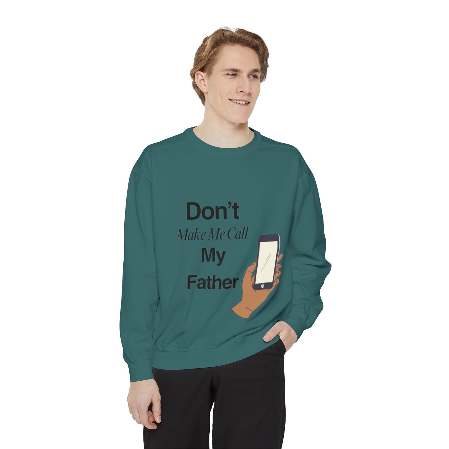 Humorous Unisex Sweatshirt | Don't Make Me Call My Father | Comfy Gift for Dads, Funny Sweatshirt for Men and Women, Casual Wear, [...]