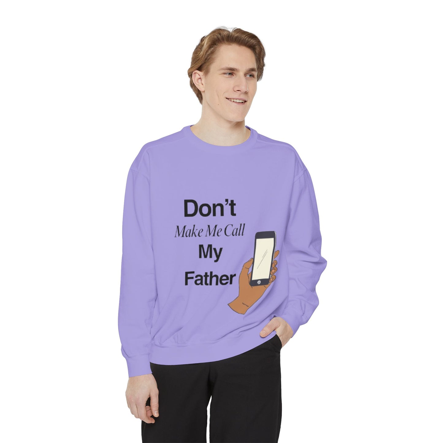 Humorous Unisex Sweatshirt | Don't Make Me Call My Father | Comfy Gift for Dads, Funny Sweatshirt for Men and Women, Casual Wear, [...]