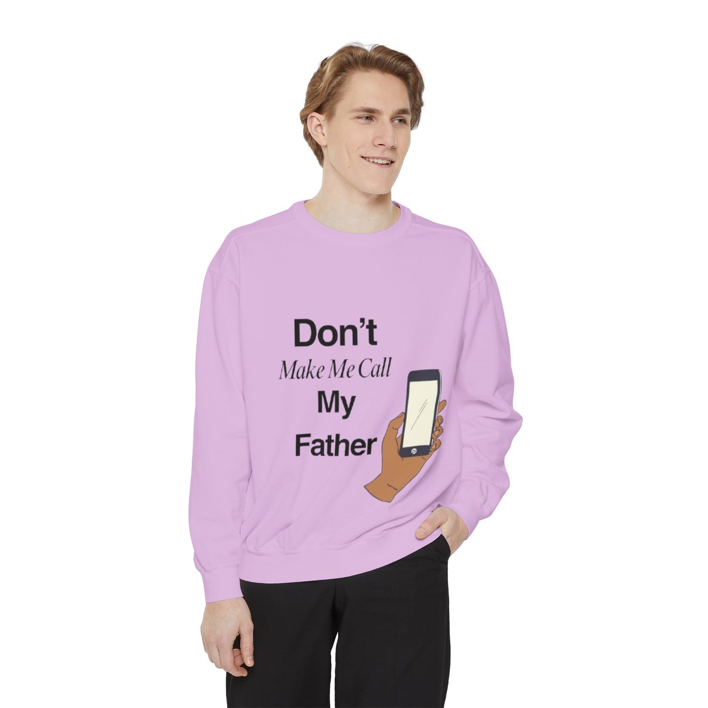 Humorous Unisex Sweatshirt | Don't Make Me Call My Father | Comfy Gift for Dads, Funny Sweatshirt for Men and Women, Casual Wear, [...]