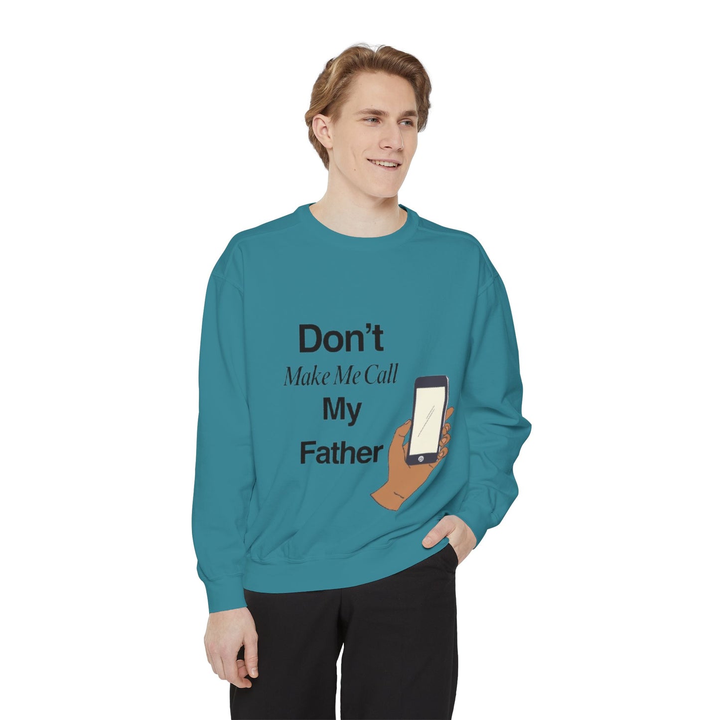 Humorous Unisex Sweatshirt | Don't Make Me Call My Father | Comfy Gift for Dads, Funny Sweatshirt for Men and Women, Casual Wear, [...]