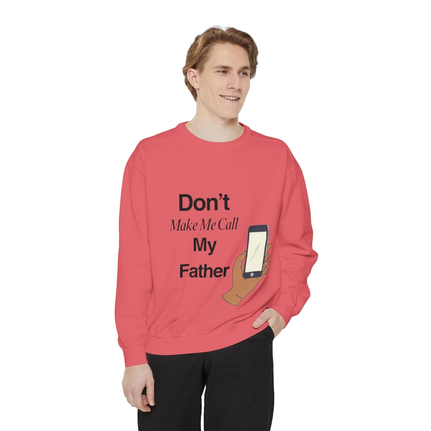 Humorous Unisex Sweatshirt | Don't Make Me Call My Father | Comfy Gift for Dads, Funny Sweatshirt for Men and Women, Casual Wear, [...]